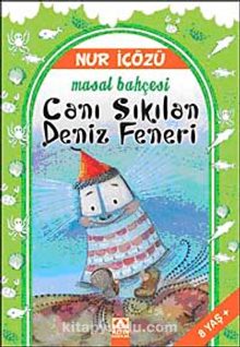 Canı Sıkılan Deniz Feneri / Masal Bahçesi - Nur İçözü