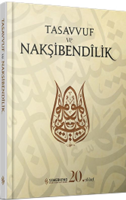 Tasavvuf ve Nakşibendilik  & Semerkand Dergisi 20.Yıl Özel Sayı