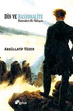 Din ve Rasyonalite & Postmodern Bir Yaklaşım