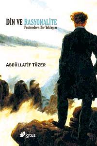 Din ve Rasyonalite & Postmodern Bir Yaklaşım