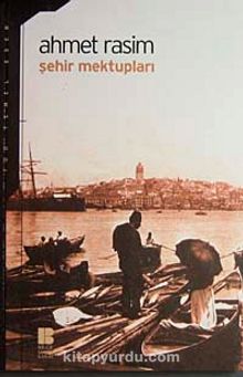 Şehir Mektupları - Ahmet Rasim
