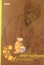 Ömer Hayyam Şiiri ve Felsefesi
