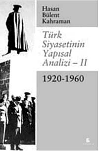 Türk Siyasetinin Yapısal Analizi-II (1920-1960)