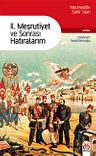 II. Meşrutiyet ve Sonrası Hatıralarım
