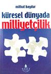 K&uuml;resel D&uuml;nyada Milliyet&ccedil;ilik