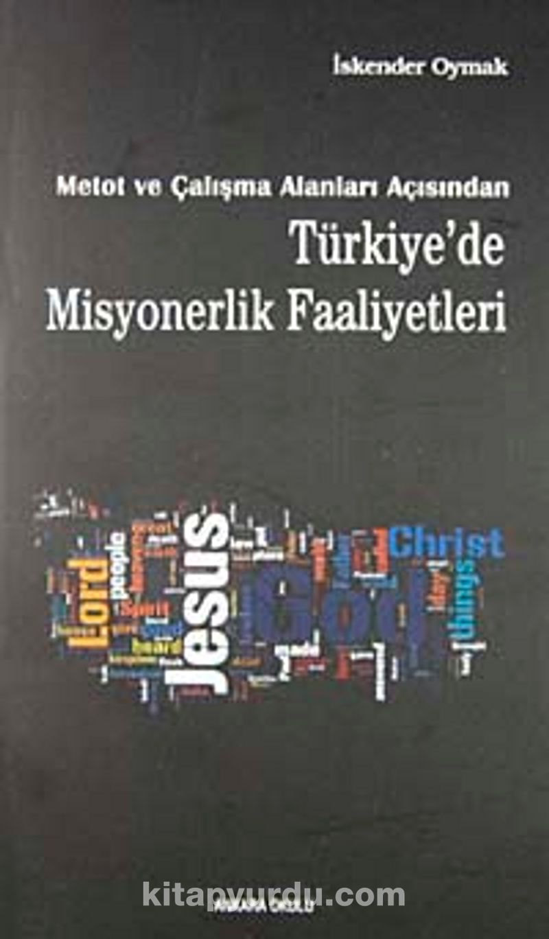 Metot ve Çalışma Alanları Açısından Türkiye'de Misyonerlik Faaliyetleri