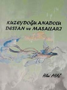 Kuzeydoğu Anadolu Destan ve Masalları / 7-G-49