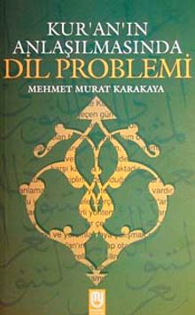 Kur'an'ın Anlaşılmasında Dil Problemi