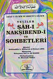 Şah-ı Nakşibend-i ve Sohbetleri