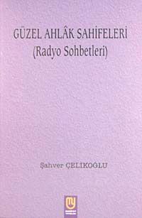Güzel Ahlak Sahifeleri (Radyo Sohbetleri)