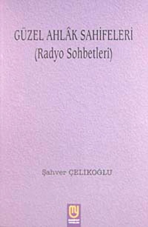 Güzel Ahlak Sahifeleri (Radyo Sohbetleri)
