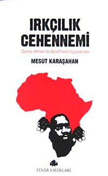Irkçılık Cehennemi - Mesut Karaşahan