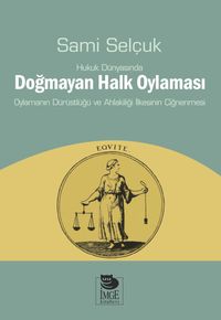 Hukuk Dünyasında Doğmayan Halk Oylaması 