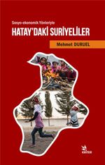 Hatay'daki  Suriyeliler & Sosyo-Ekonomik Yönleriyle