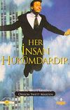 Her İnsan H&uuml;k&uuml;mdardır