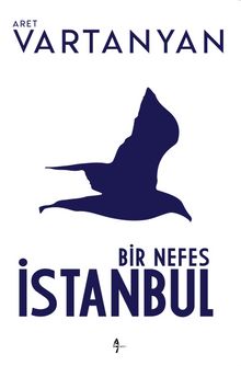 Bir Nefes İstanbul - Aret Vartanyan
