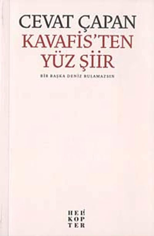 Kavafis'ten Yüz Şiir & Bir Başka Deniz Bulamazsın