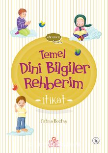 Temel Dini Bilgiler Rehberim / İtikat - Fatma Boztaş