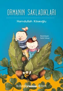 Ormanın Sakladıkları - Hamdullah Köseoğlu