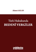 Türk Hukukunda Bedeni Vergiler