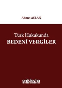 Türk Hukukunda Bedeni Vergiler