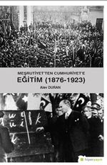 Meşrutiyet'ten Cumhuriyet'e Eğitim (1876-1923)