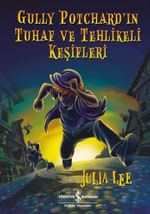 Gully Potchard'ın Tuhaf ve Tehlikeli Keşifleri