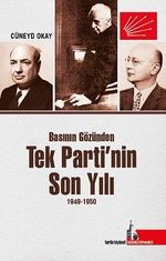 Basının Gözünden Tek Parti'nin Son Yılı  (1949-1950)