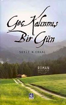 Geç Kalınmış Bir Gün