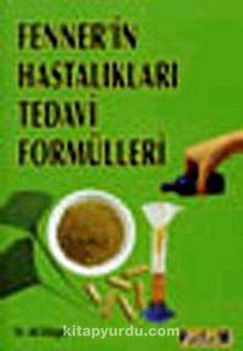 Fenner'in Hastalıkları Tedavi Formülleri - Ali Dülger