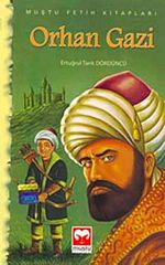 Orhan Gazi (Muştu Fetih Kitapları)