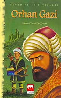 Orhan Gazi (Muştu Fetih Kitapları)
