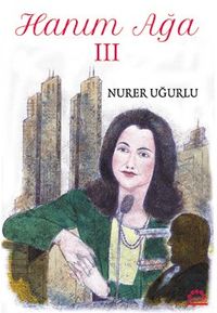 Hanım Ağa 3
