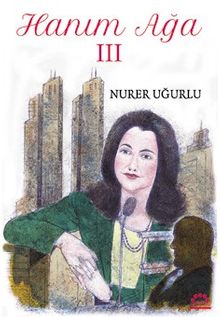 Hanım Ağa 3