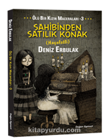 Sahibinden Satılık Konak / Ölü Bir Kızın Maceraları 3 - Deniz Erbulak