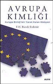 Avrupa Kimliği & Avrupa Birliği'nin Yarım Kalan Hikayesi