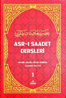 Asr-ı Saadet Dersleri 1 & Akaid- Tefsir- Siyer- İlmihal- Sahabe Hayatı- Temel Esaslar