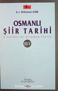 Osmanlı Şiir Tarihi & A History of Ottoman Poetry III-V