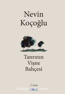 Tanrının Vişne Bahçesi - Nevin Koçoğlu
