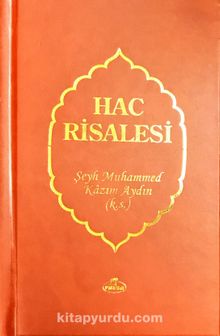 Hac Risalesi (Risalesü Menasikü’l Hac) (Türkçe-Arapça) - Şeyh Muhammed Kazım Aydın