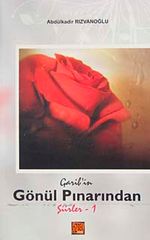 Garib'in Gönül Pınarından Şiirler-1