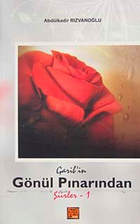 Garib'in Gönül Pınarından Şiirler-1