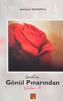 Garib'in Gönül Pınarından Şiirler-1