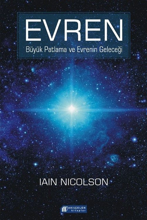 Evren & Büyük Patlama ve Evrenin Geleceği 