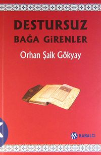 Destursuz Bağa Girenler