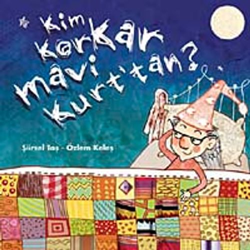 Kim Korkar Mavi Kurt'tan