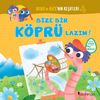 Bebo ve Bice'nin Keşifleri 4 / Bize Bir K&ouml;pr&uuml; Lazım!