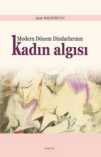 Modern Dönem Dindarlarının Kadın Algısı