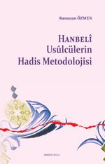 Hanbeli Usulcülerin Hadis Metodolojisi