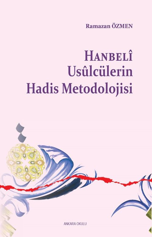 Hanbeli Usulcülerin Hadis Metodolojisi